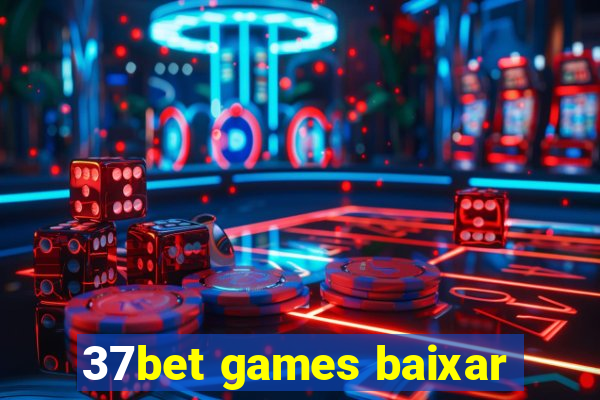 37bet games baixar